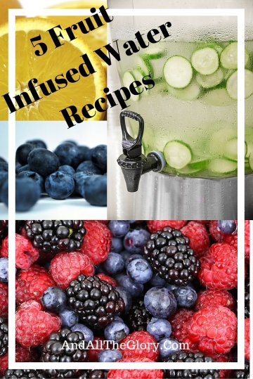 5 Fruit Infused Water Recipes